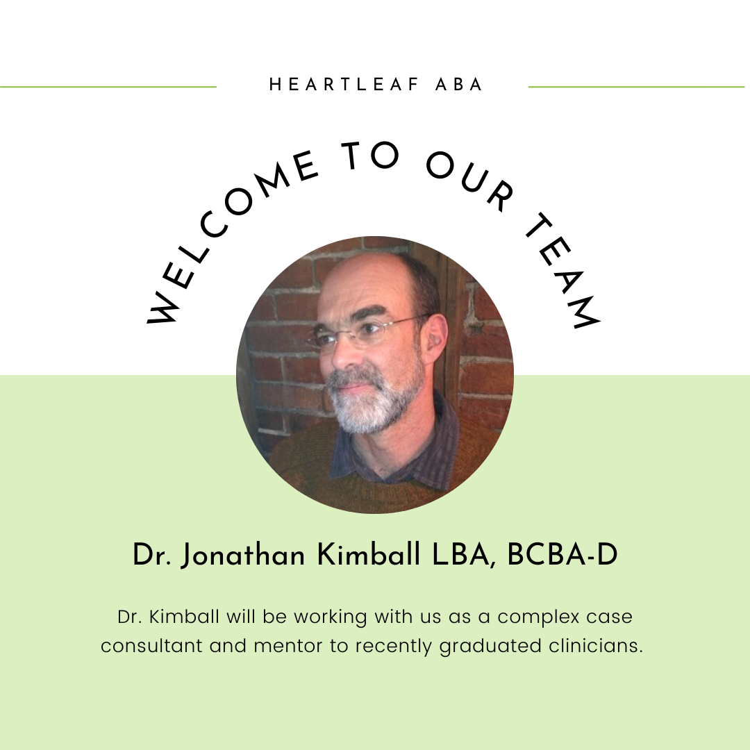 Heartleaf ABA Welcomes Jonathan Kimball, LBA, BCBA-D as Complex Case Consultant